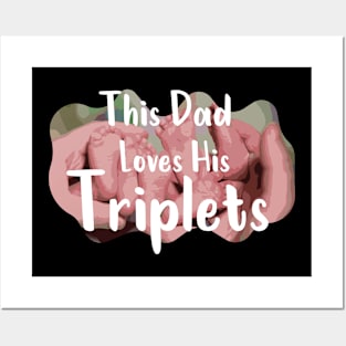 This Dad Loves His Triplets Posters and Art